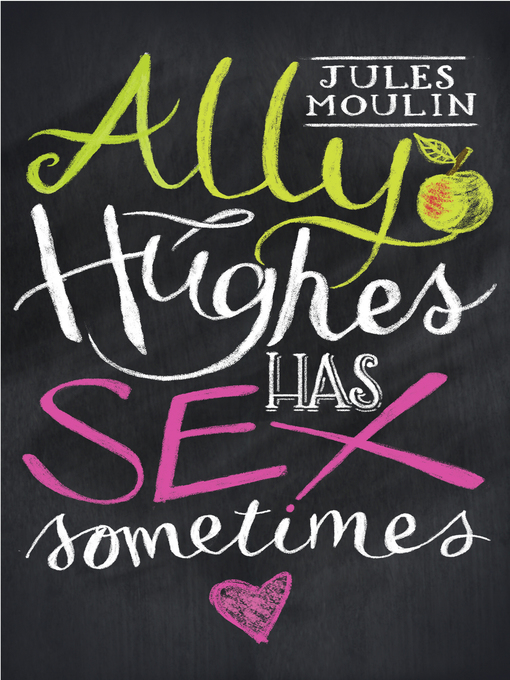 Title details for Ally Hughes Has Sex Sometimes by Jules Moulin - Wait list